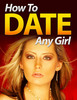 Thumbnail How to Date Any Girl - Dating Secrets