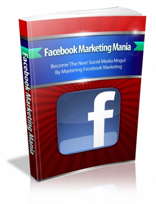 Product picture Facebook Marketing Mania - Social Marketing Ebook